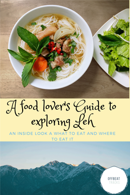 A Food Lover's Guide to Exploring Leh an INSIDE LOOK a WHAT to EAT and WHERE to EAT IT Thukpa