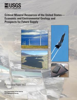 Critical Mineral Resources of the United States— Economic and Environmental Geology and Prospects for Future Supply