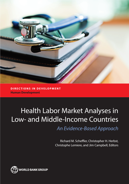 Health Labor Market Analyses in Low- and Middle-Income Countries Scheffler, Herbst, Lemiere, and Campbell