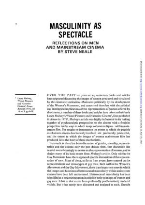 MASCULINITY AS SPECTACLE REFLECTIONS on MEN and MAINSTREAM CINEMA by STEVE NEALE Downloaded From