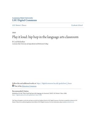 Hip Hop in the Language Arts Classroom B Cord Mckeithen Louisiana State University and Agricultural and Mechanical College