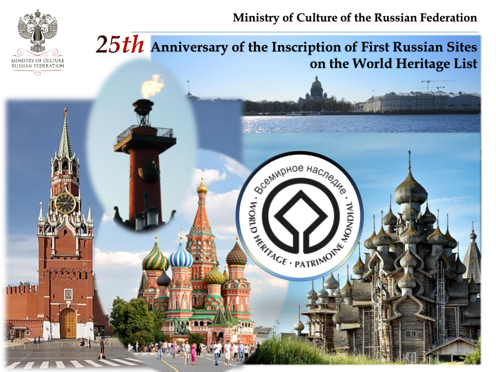 Anniversary of the Inscription of First Russian Sites on the World Heritage List Ministry of Culture of the Russian Federation