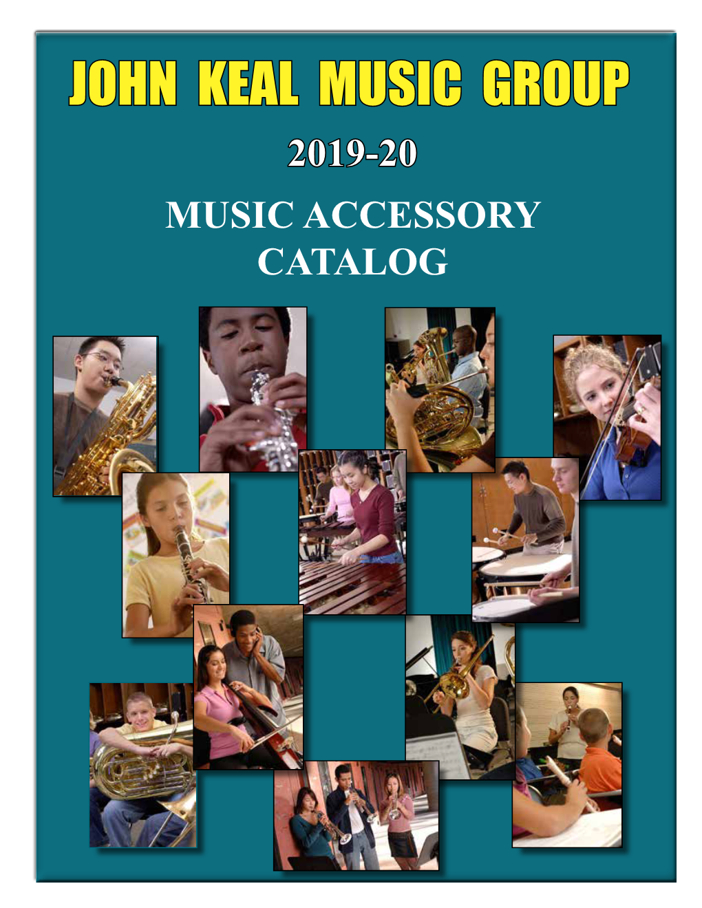 JOHN KEAL MUSIC GROUP 2019-20 MUSIC ACCESSORY CATALOG John Keal Music Group Table of Contents