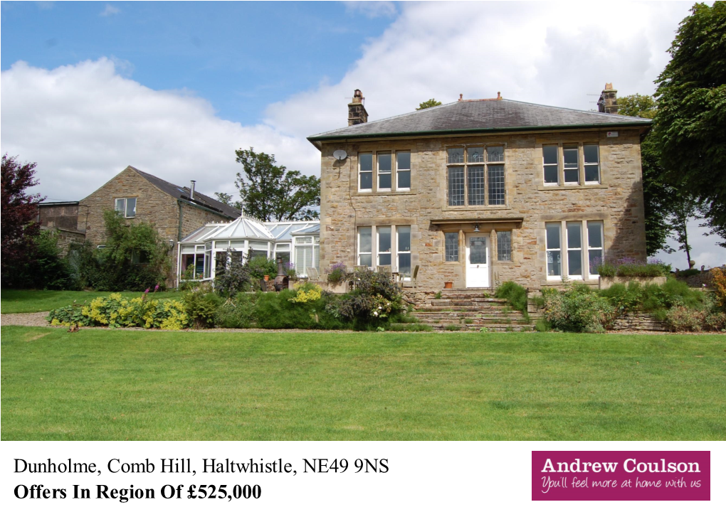 Dunholme, Comb Hill, Haltwhistle, NE49 9NS Offers in Region of £525,000