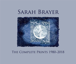 The Complete Prints 1980~2018 Sarah Brayer