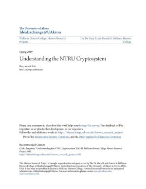 Understanding the NTRU Cryptosystem Benjamin Clark Bmc132@Zips.Uakron.Edu
