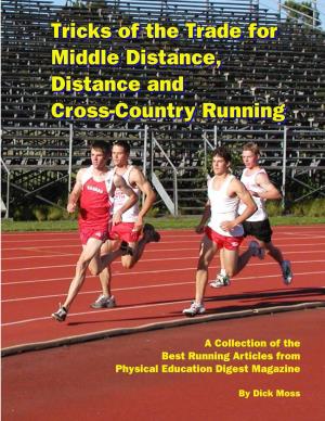 Tricks of the Trade for Middle Distance, Distance & XC Running