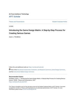 Introducing the Game Design Matrix: a Step-By-Step Process for Creating Serious Games