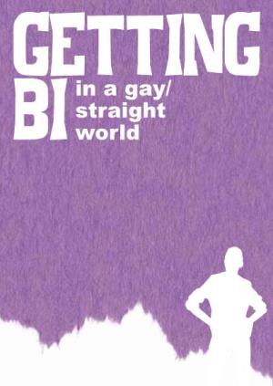 Getting Bi in a Gay/Straight World