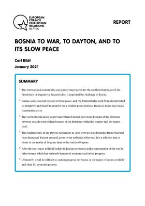 Bosnia to War, to Dayton, and to Its Slow Peace – European Council On