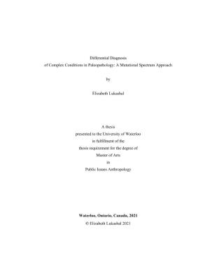 Differential Diagnosis of Complex Conditions in Paleopathology: a Mutational Spectrum Approach by Elizabeth Lukashal a Thesis
