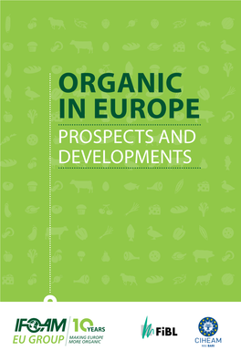 Organic in Europe PROSPECTS and DEVELOPMENTS Editor and Publisher
