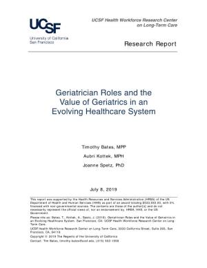 Geriatrician Roles and the Value of Geriatrics in an Evolving Healthcare System