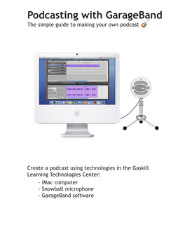 Podcasting with Garageband the Simple Guide to Making Your Own Podcast