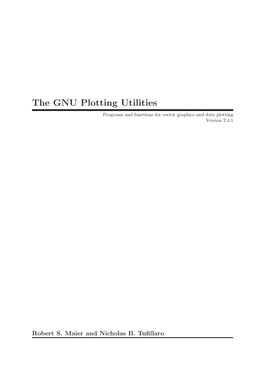 The GNU Plotting Utilities Programs and Functions for Vector Graphics and Data Plotting Version 2.4.1