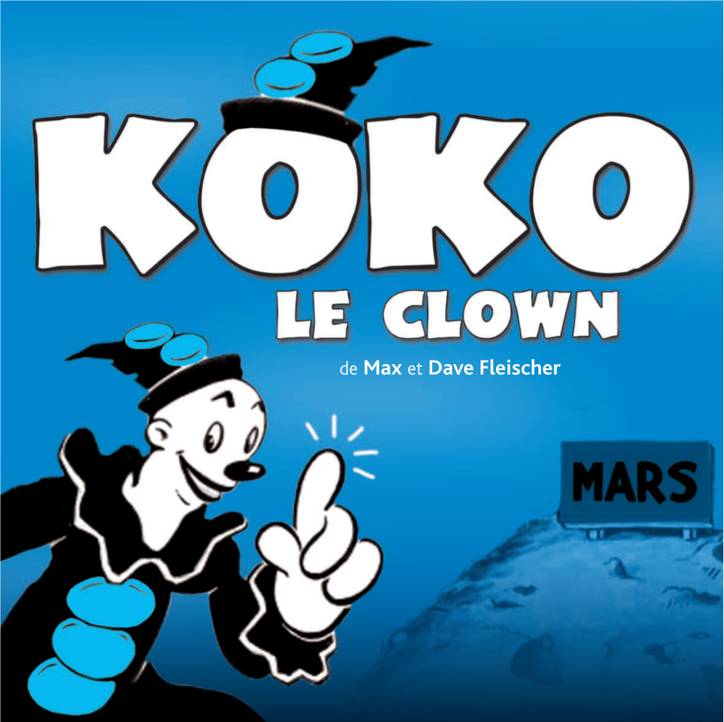 Koko Le Clown Naît De La Plume À Encre De Chine De Son Auteur Pour Chaque Nouvelle Aventure