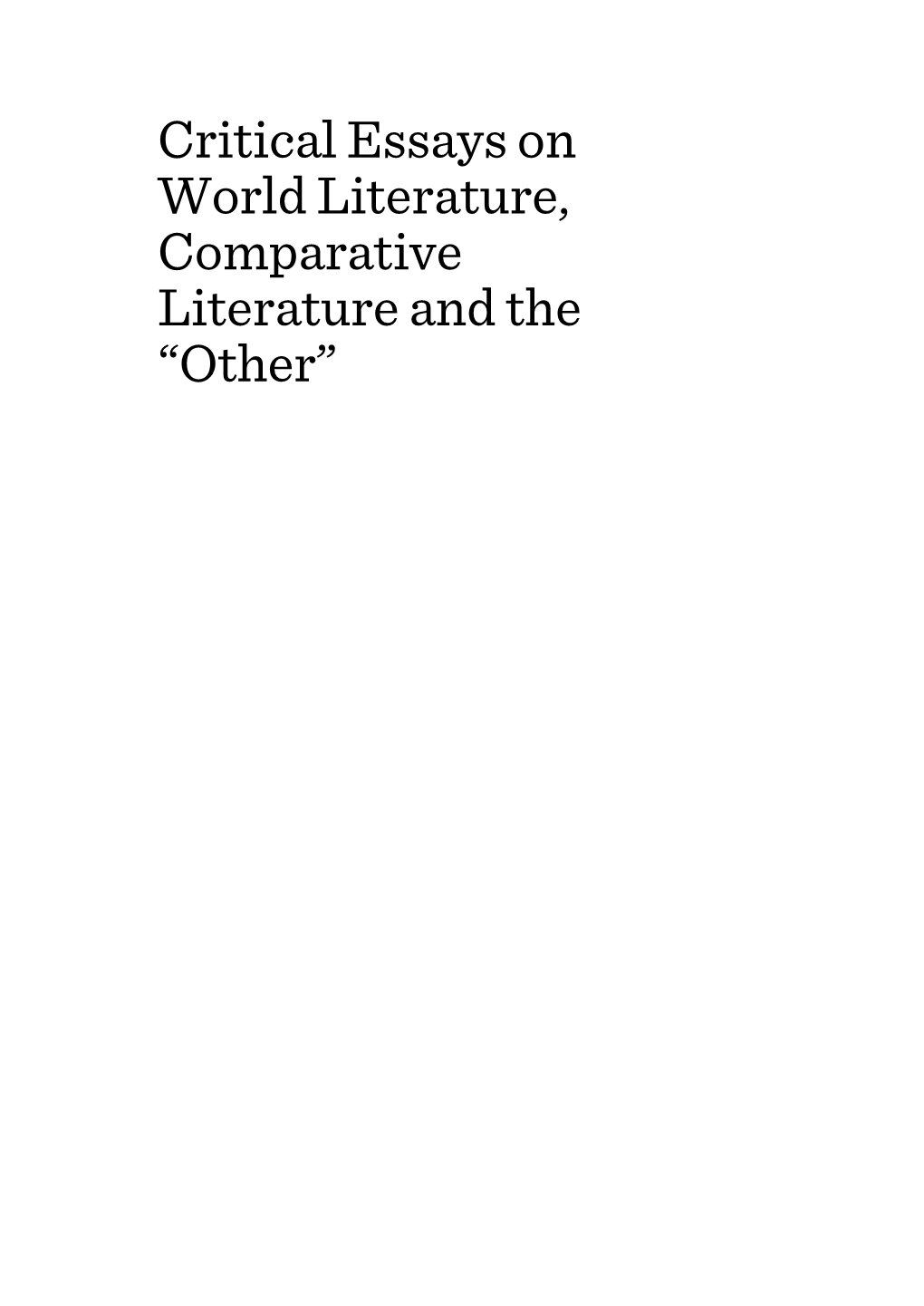 Critical Essays on World Literature, Comparative Literature and the “Other”