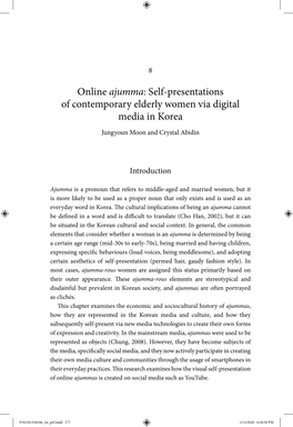 Online Ajumma: Self-Presentations of Contemporary Elderly Women Via Digital Media in Korea Jungyoun Moon and Crystal Abidin