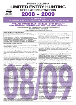 LIMITED ENTRY HUNTING REGULATIONS SYNOPSIS 2008 – 2009 CLOSING DATE APPLICATIONS MUST REACH the VICTORIA ADDRESS by 4:30P.M