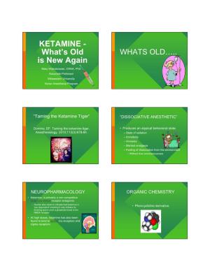 KETAMINE - What’S Old WHATS OLD…