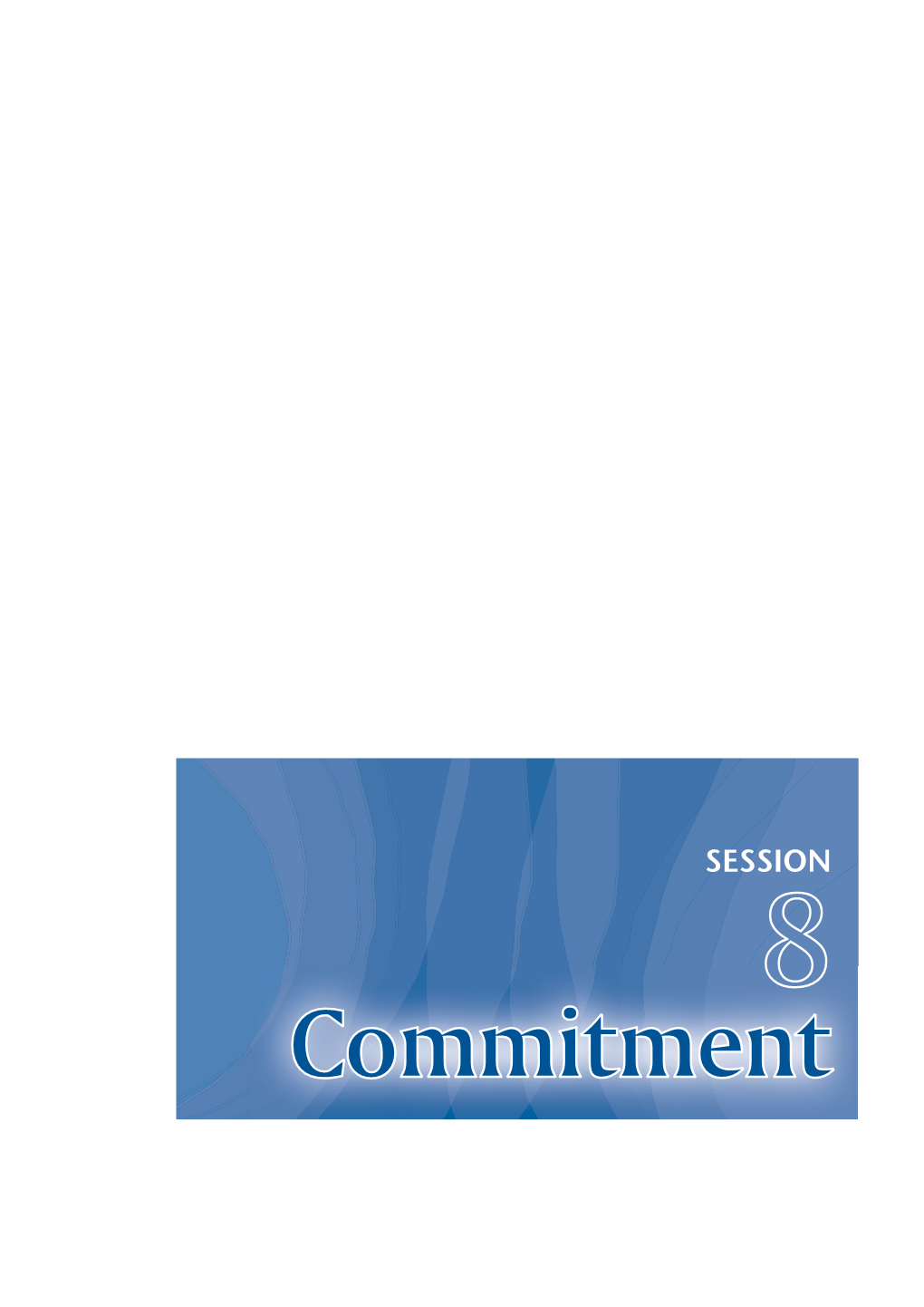 Session 8: Commitment