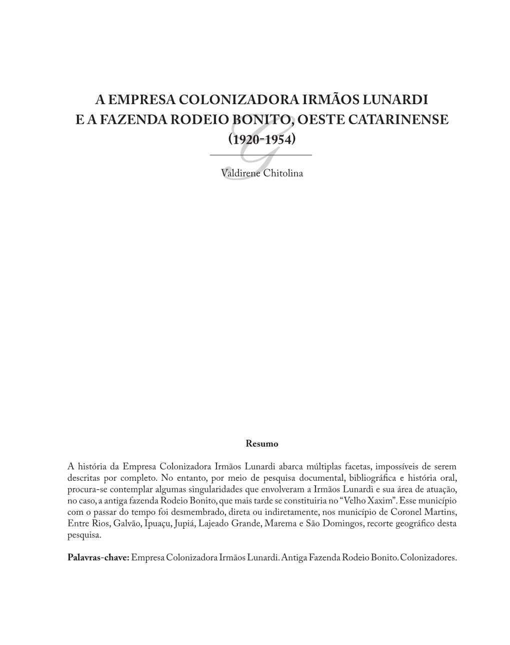 A Empresa Colonizadora Irmãos Lunardi E a Fazenda Rodeio Bonito, Oeste Catarinense (1920-1954)