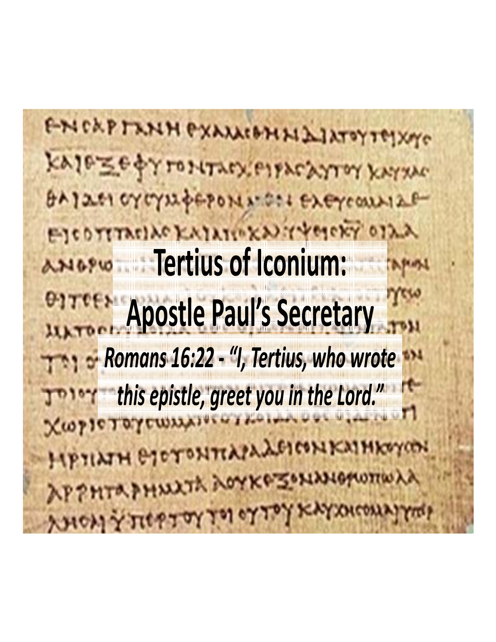 Tertius of Iconium: Apostle Paul's Secretary
