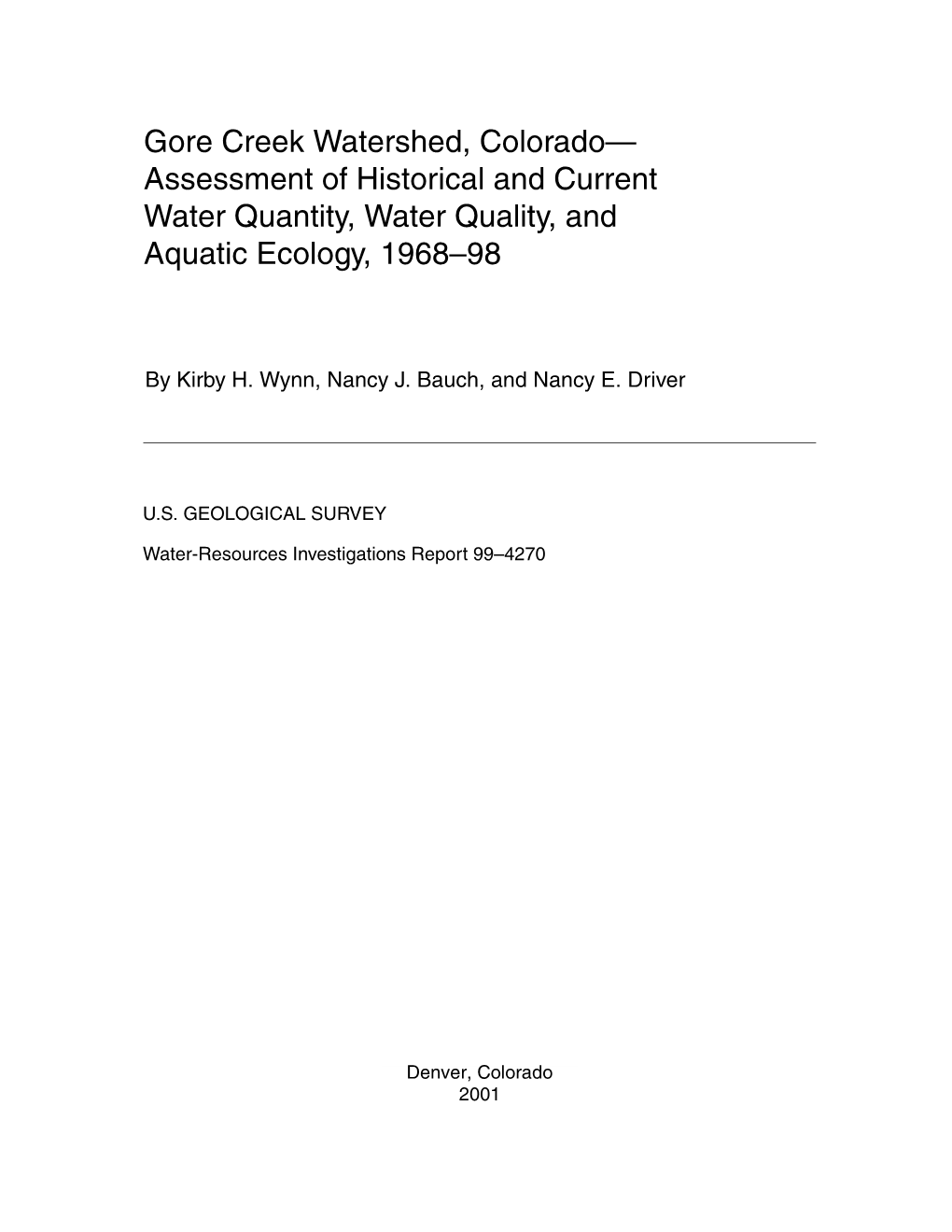 Gore Creek Watershed, Colorado— Assessment of Historical and Current Water Quantity, Water Quality, And Aquatic Ecology, 1968–98