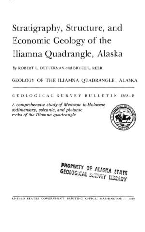 Stratigraphy, Structure, and Economic Geology of the Iliamna Quadrangle, Alaska