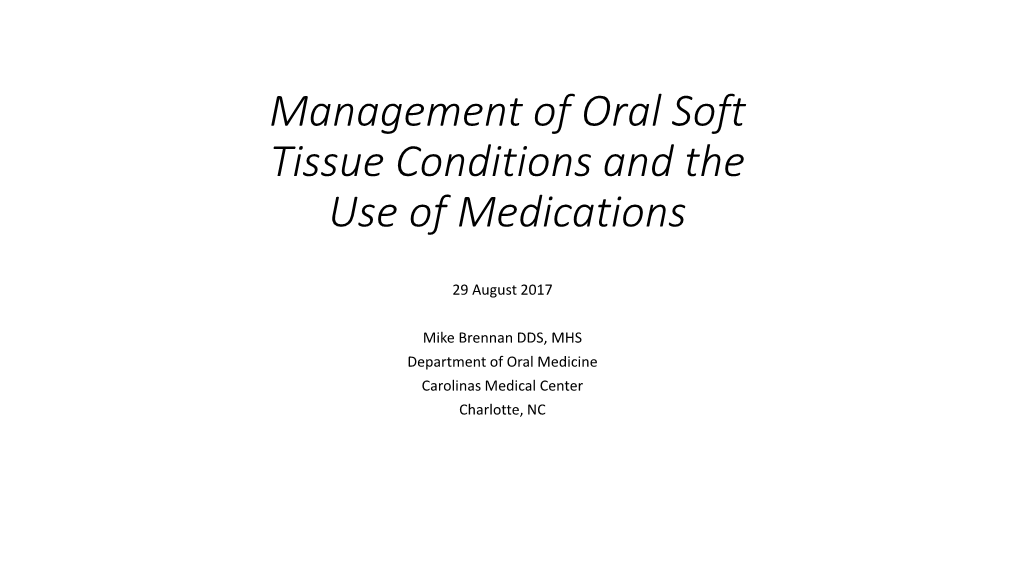 Management of Oral Soft Tissue Conditions and the Use of Medications