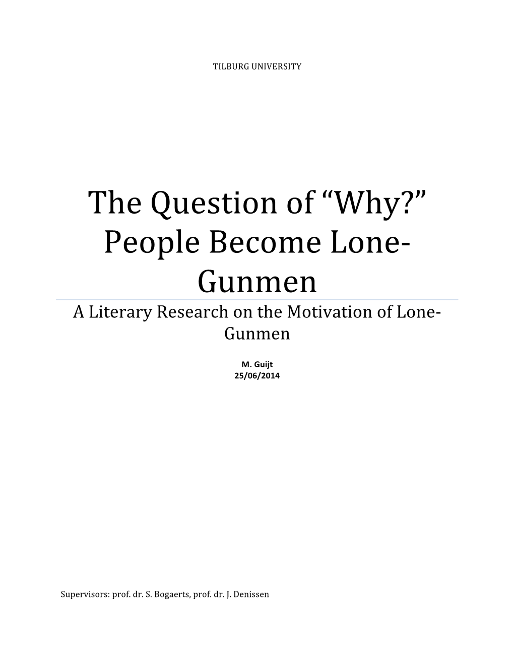 The Question of “Why?” People Become Lone-‐ Gunmen