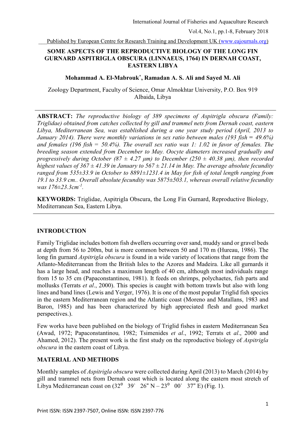 SOME ASPECTS of the REPRODUCTIVE BIOLOGY of the LONG FIN GURNARD ASPITRIGLA OBSCURA (LINNAEUS, 1764) in DERNAH COAST, EASTERN LIBYA Mohammad A