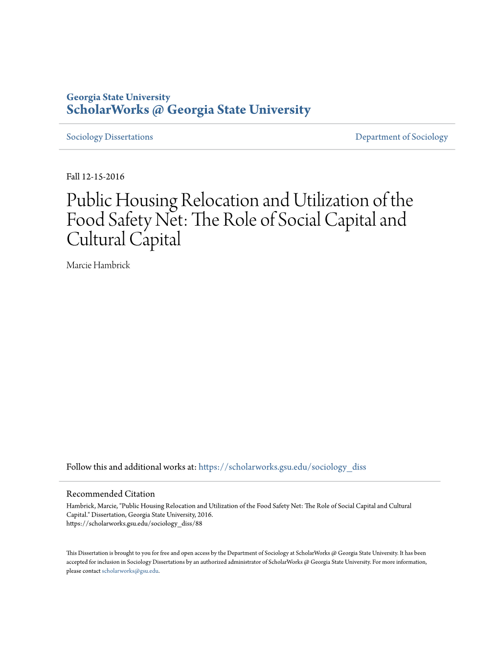 Public Housing Relocation and Utilization of the Food Safety Net: the Role of Social Capital and Cultural Capital Marcie Hambrick