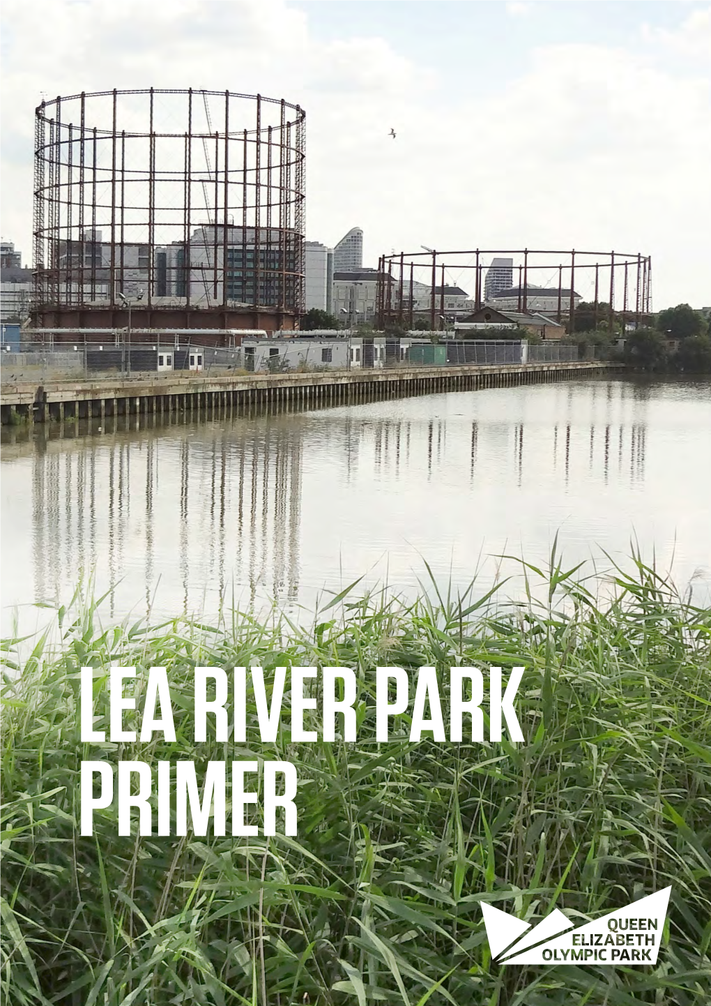 LEA RIVER PARK PRIMER © Philip Vile LEA RIVER PARK PRIMER