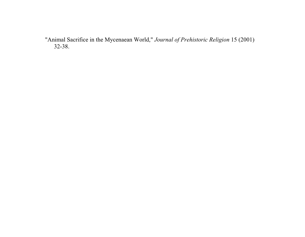 Animal Sacrifice in the Mycenaean World," Journal of Prehistoric Religion 15 (2001) 32-38