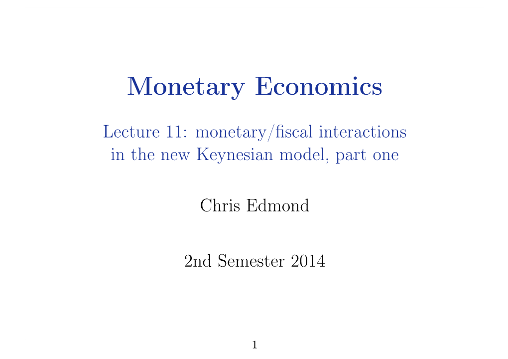 Lecture 11: Monetary/ﬁscal Interactions in the New Keynesian Model, Part One