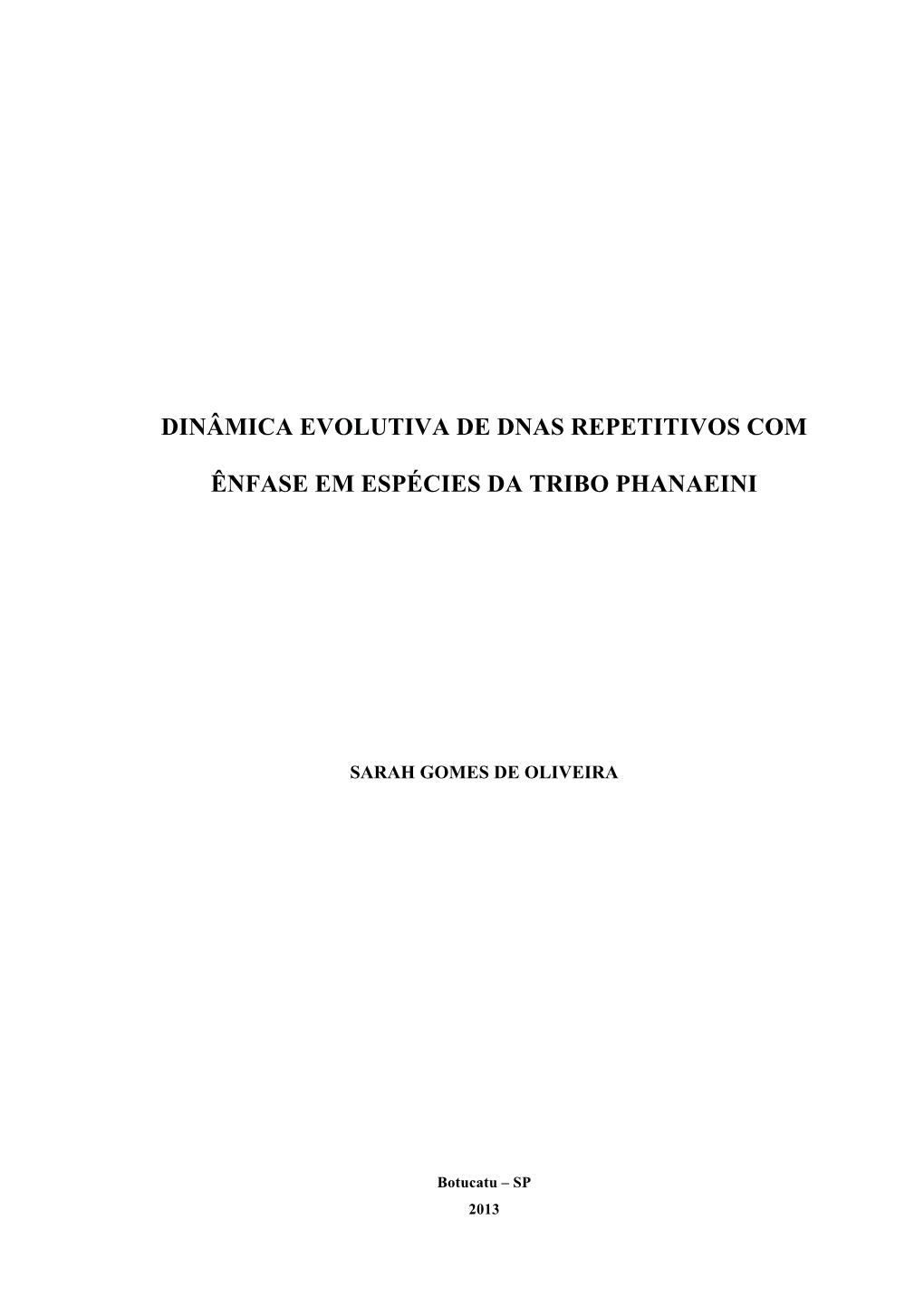 Dinâmica Evolutiva De Dnas Repetitivos Com Ênfase Em