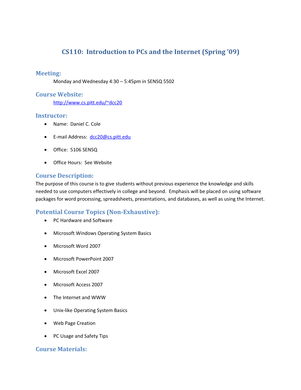 CS110: Introduction to Pcs and the Internet (Spring 09)