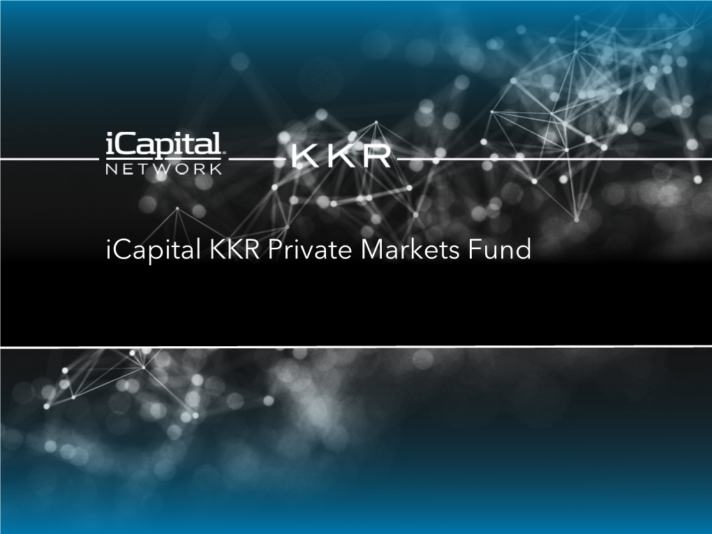 Icapital KKR Private Markets Fund Executive Summary