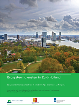 Ecosysteemdiensten in Zuid-Holland : Ecosysteemdiensten Op De Kaart Voor De Beleidsvisie Rijke Groenblauwe Leefomgeving