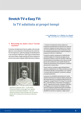 Stretch TV E Easy TV: La TV Adattata Ai Propri Tempi
