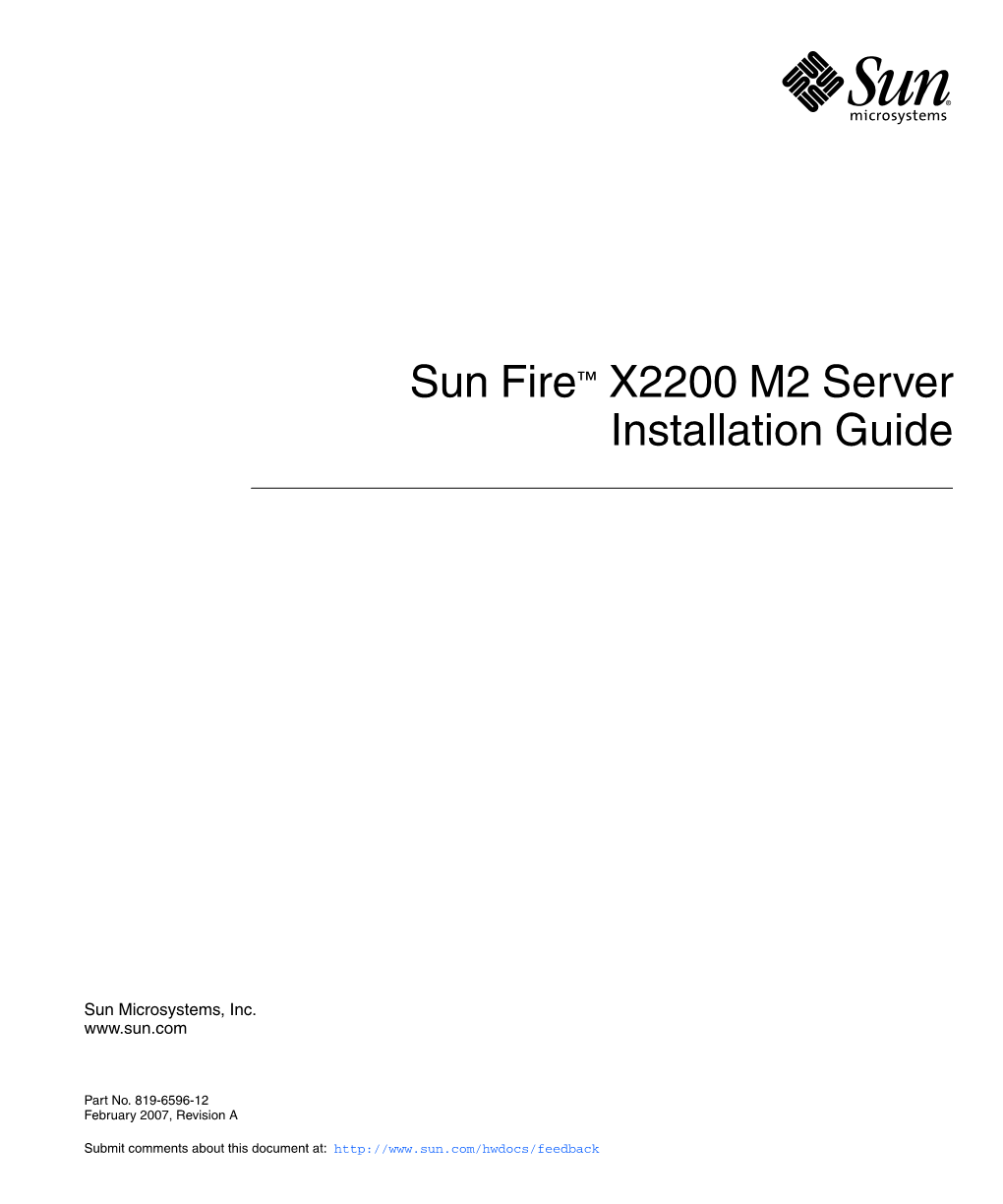 Sun Fire X2200 M2 Server Installation Guide • February 2007 CHAPTER 1