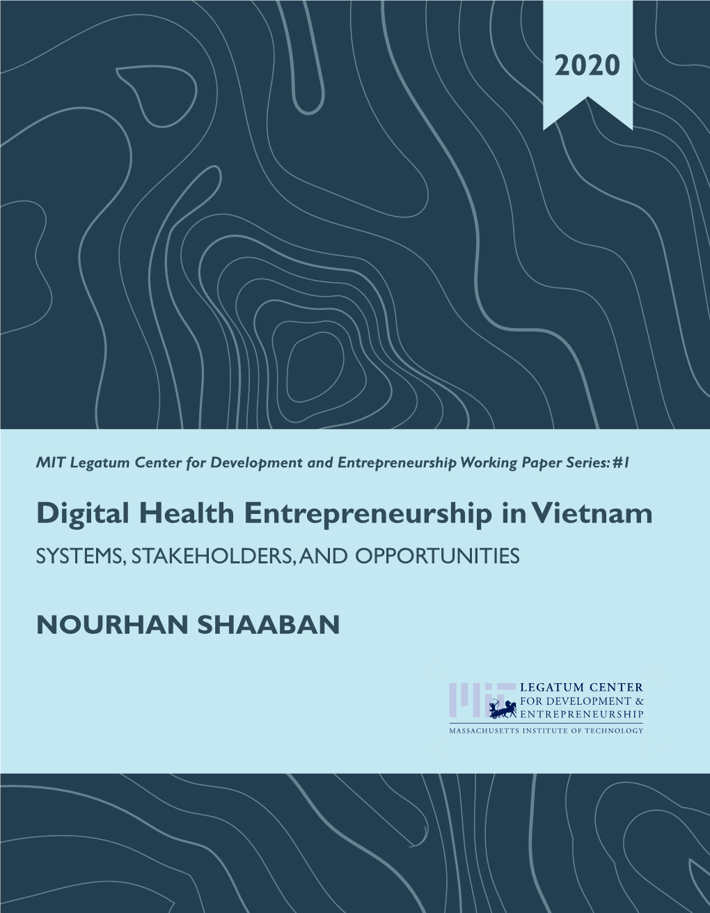 Digital Health Entrepreneurship in Vietnam SYSTEMS, STAKEHOLDERS, and OPPORTUNITIES