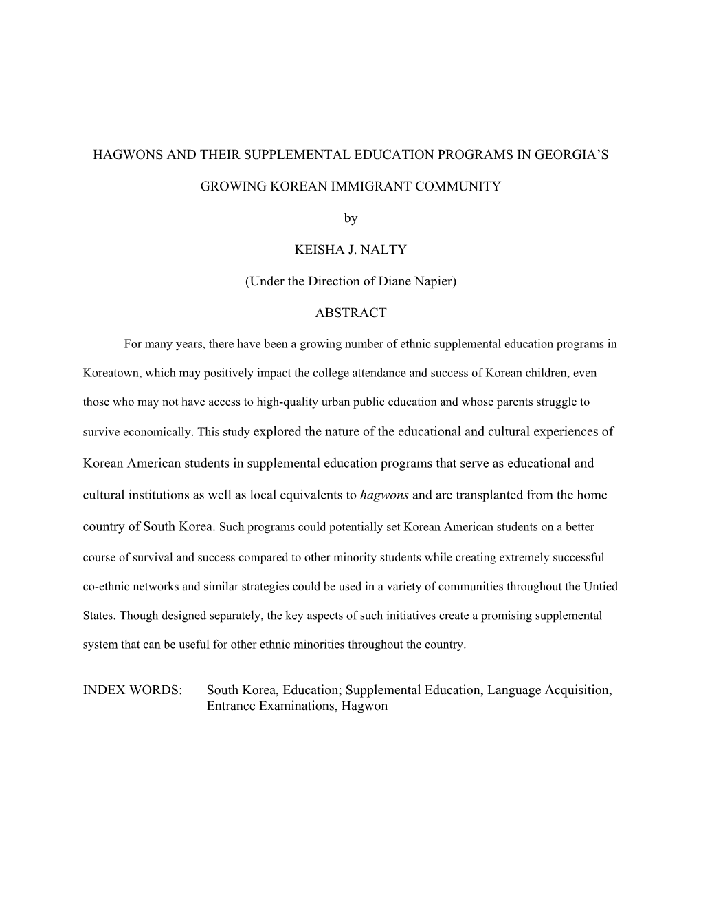 HAGWONS and THEIR SUPPLEMENTAL EDUCATION PROGRAMS in GEORGIA's GROWING KOREAN IMMIGRANT COMMUNITY by KEISHA J. NALTY (Under Th