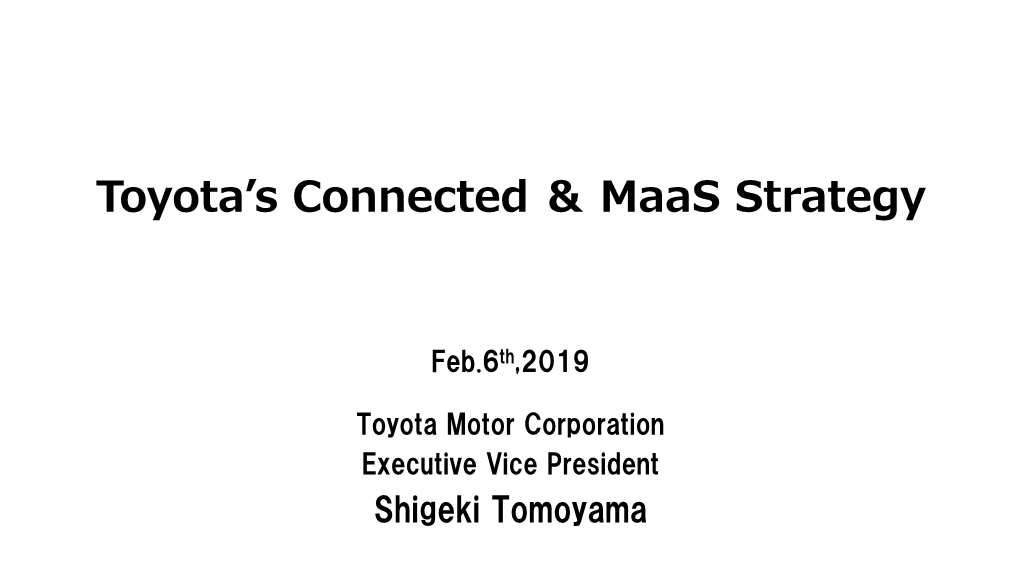 Toyota's Connected ＆ Maas Strategy