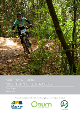MACKAY REGION MOUNTAIN BIKE STRATEGY Final Report February 2019