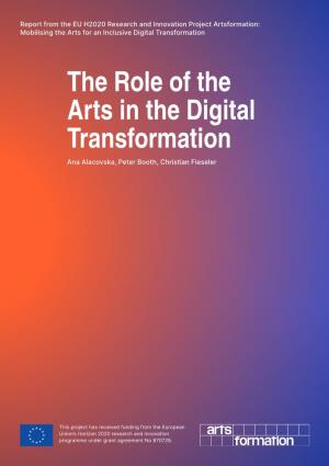 Report the Role of the Arts in the Digital Transformation This Report Is
