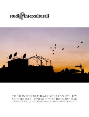 Studi Interculturali 3/2013 Issn 2281-1273 Mediterránea - Centro Di Studi Interculturali Dipartimento Di Studi Umanistici - Università Di Trieste