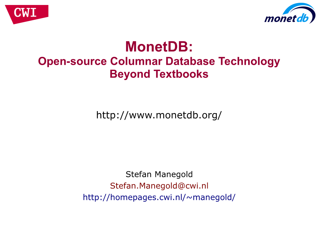 Monetdb: Open-Source Columnar Database Technology Beyond Textbooks