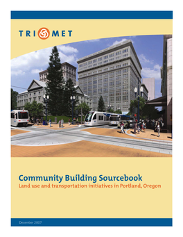 Community Building Sourcebook Land Use and Transportation Initiatives in Portland, Oregon